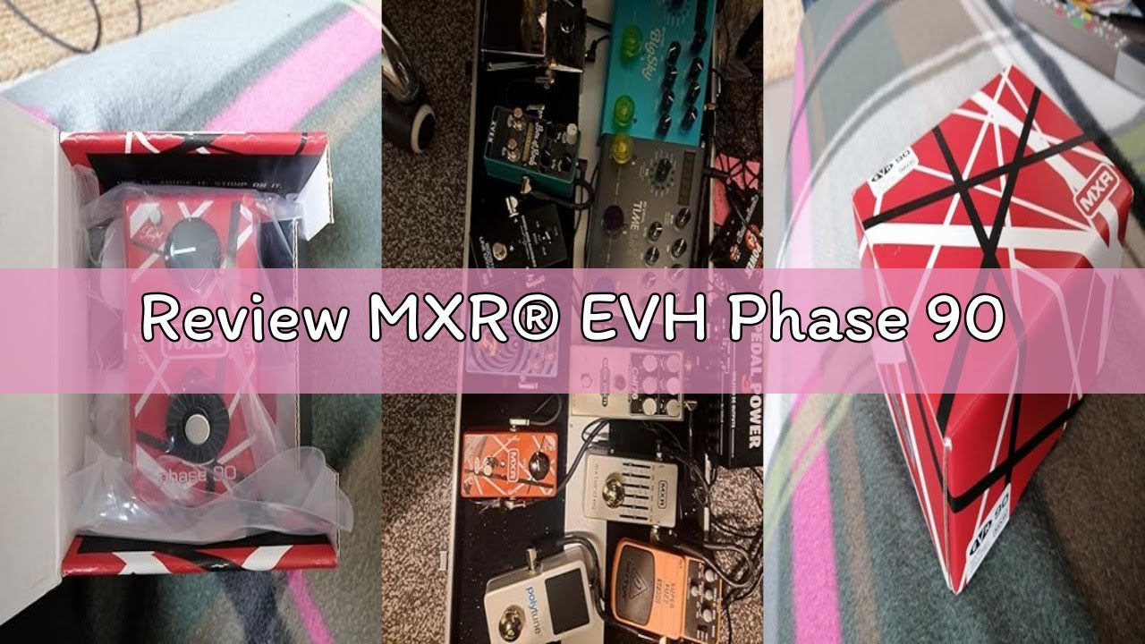 Review MXR® EVH Phase 90