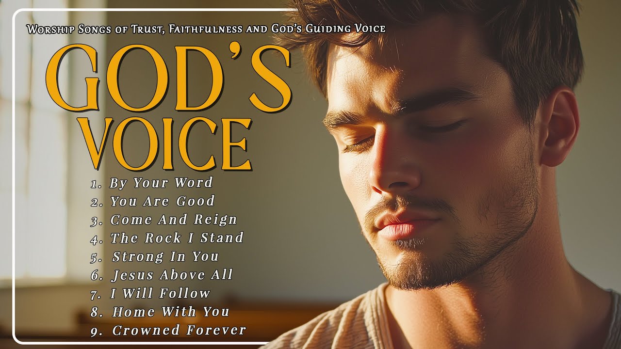God's Voice &ndash; Worship Songs of Trust, Faithfulness and God&rsquo;s Guiding Voice