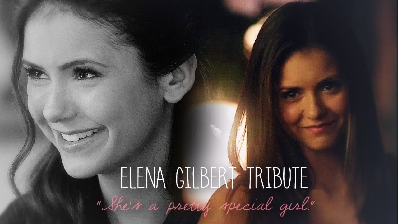 Elena Gilbert Tribute | 