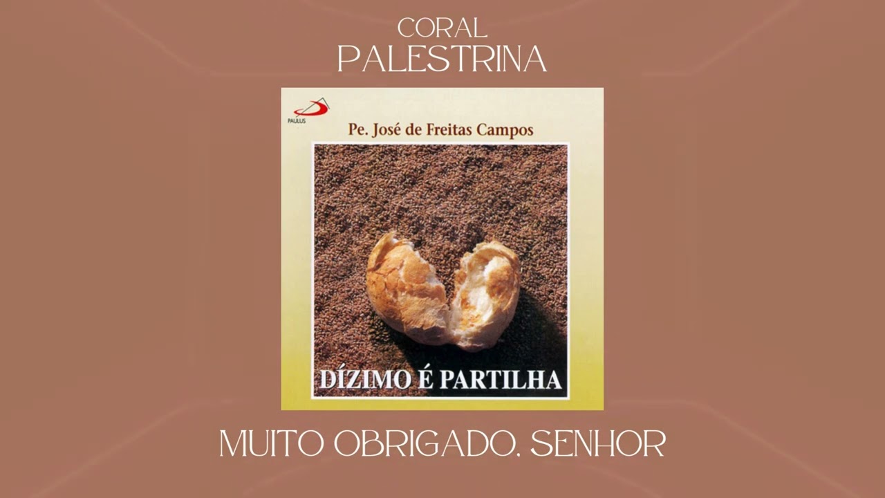 Coral Palestrina - Muito Obrigado, Senhor (Oferendas)