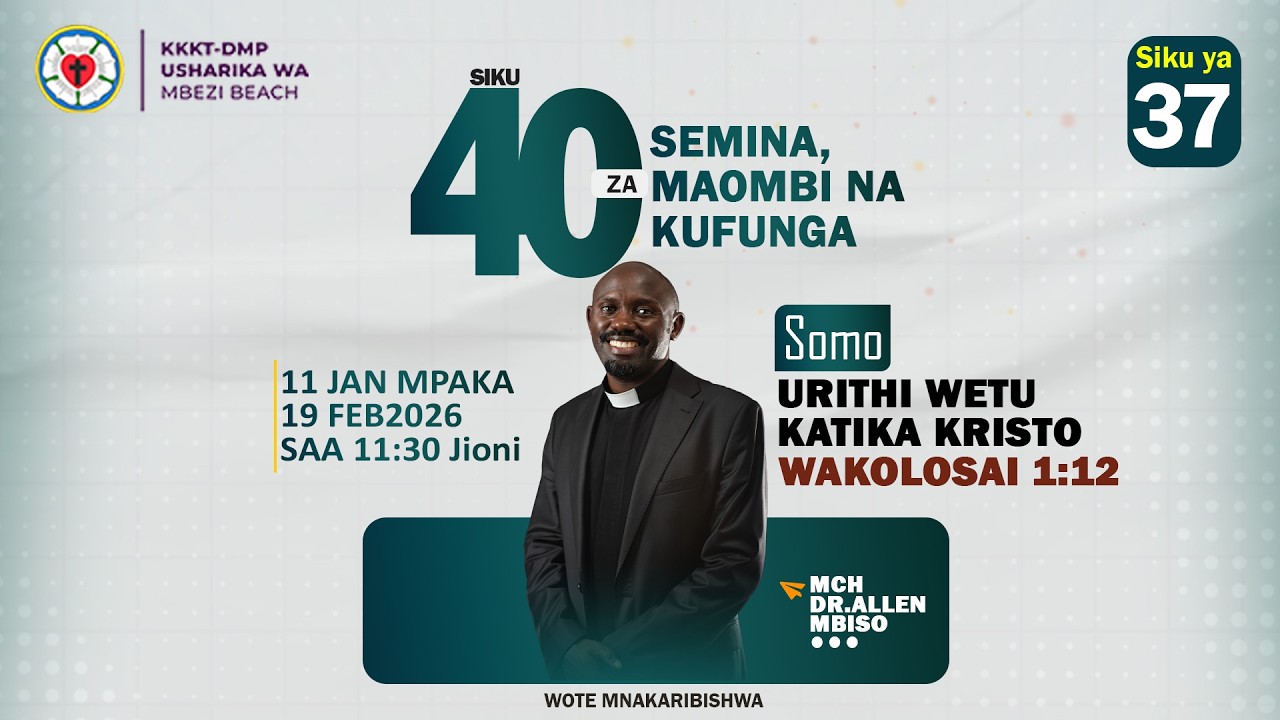 Semina, Maombi na Kufunga siku 40. Jumatatu 16.02.2026.
