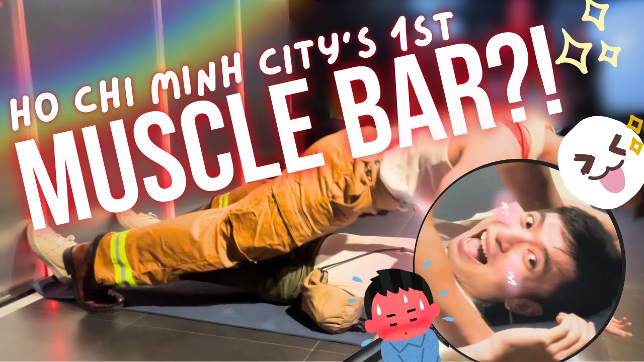 I Checked Out Saigon’s 1st EVER Muscle Bar 🇻🇳💪 (Muscle Bar Saigon First Impressions)