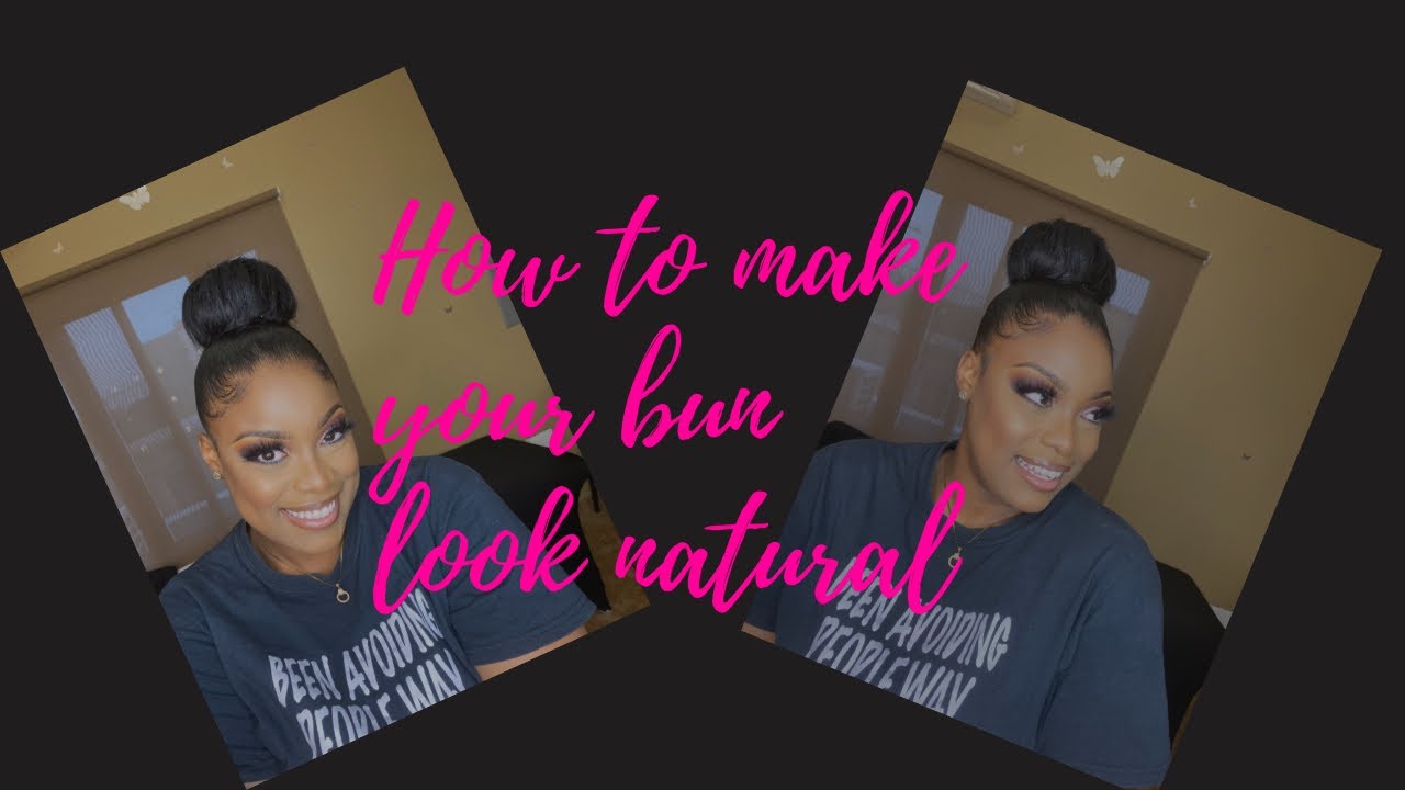 HOW I MAKE MY BUN LOOK NATURAL / BEAUTIFULBEGINNINGS