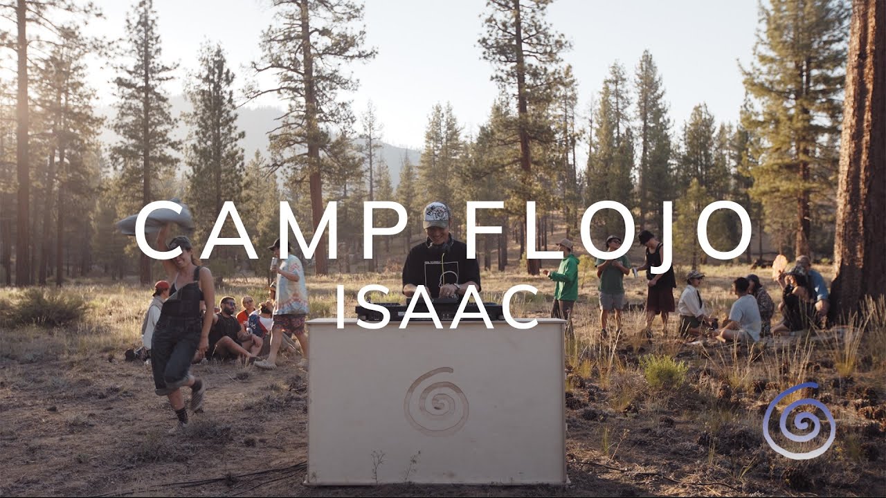 ISAAC - Camp Flojo in Southern Sierras - Organic Deep House