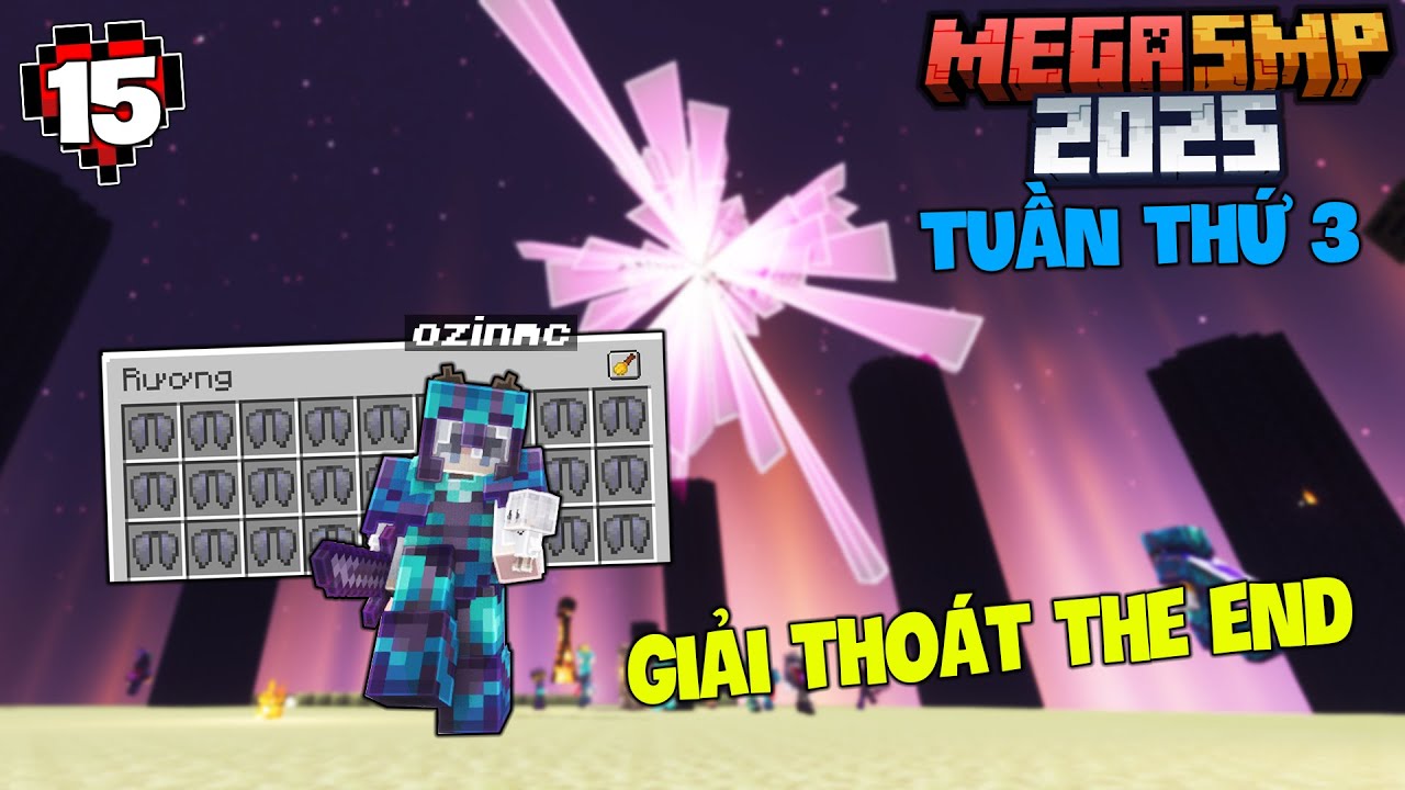 MINECRAFT MEGA SMP 2025 #15 | Giải Thoát The End Và Xóa Hiệp Ước Với Bình Minh Hội !!?