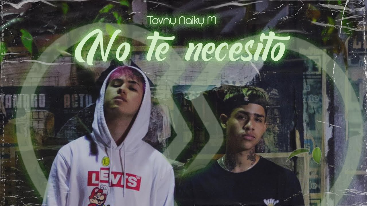 Tovny - No Te Necesito Ft Naiky M, @Santi_Bm (Video Oficial)