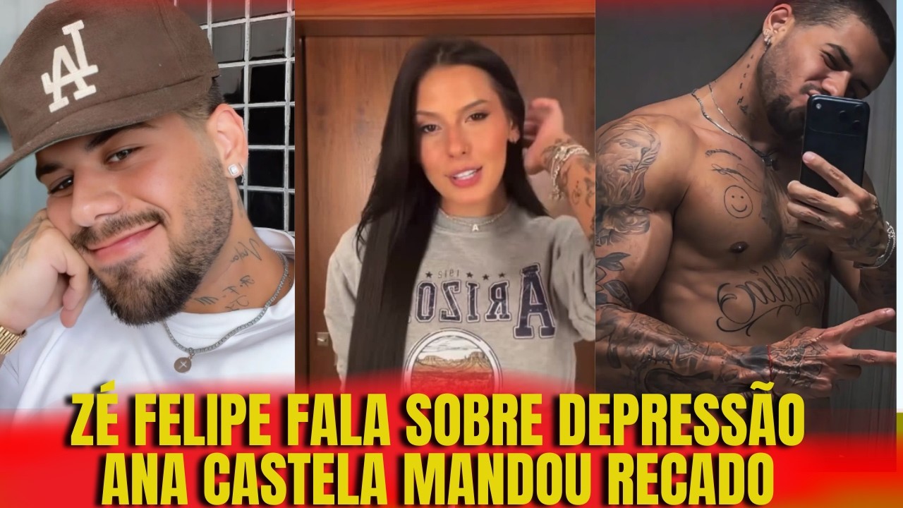 ZÉ FELIPE FALA SOBRE DEPRESSÃO , E PREOCUPA , ANA CASTELA GRAVA VIDIO E MANDA RECADO