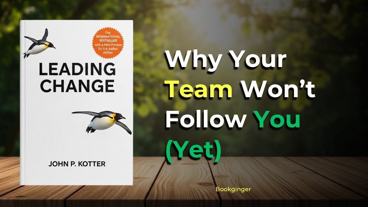 Why Most Leaders Fail at Change - Leading Change by John Kotter