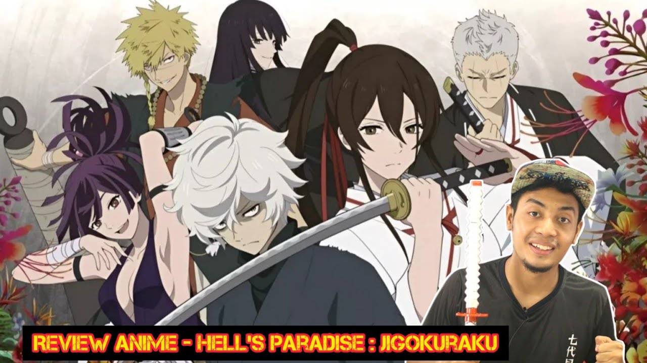 REVIEW ANIME - Hell's Paradise : Jigokuraku