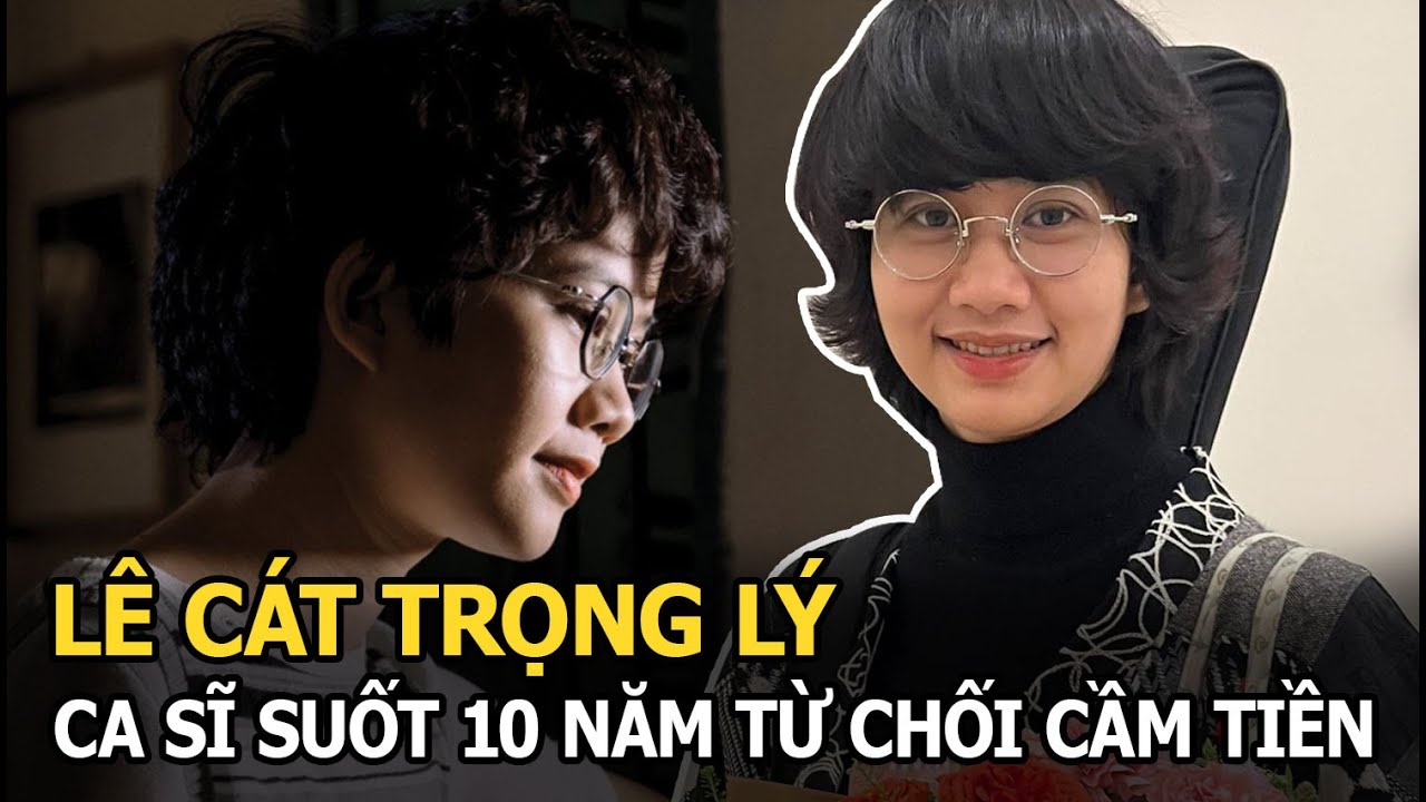 Lê Cát Trọng Lý - Ca sĩ từ chối cầm tiền, sống hạnh phúc nhất Vbiz và những bí mật ít ai biết