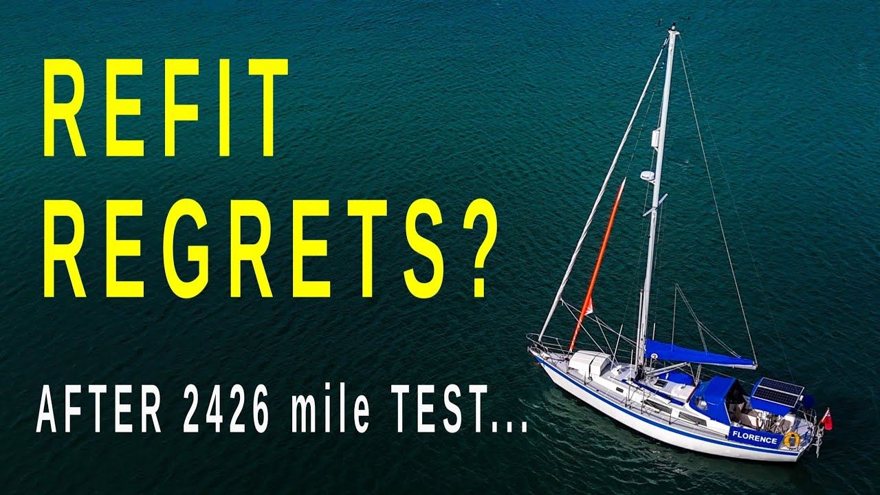 Sailboat Refit &ndash; WAS IT WORTH IT? | Sailing Florence Ep.199