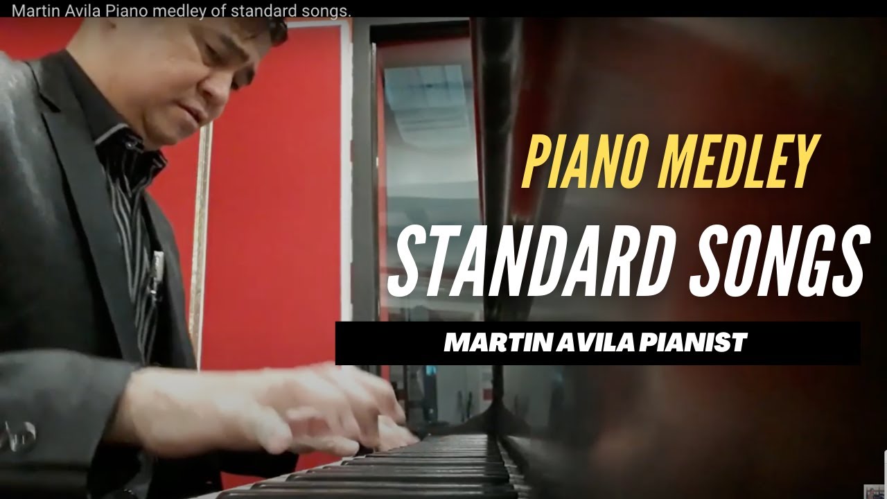Piano Medley of Standard Songs | Martin Avila Pianist