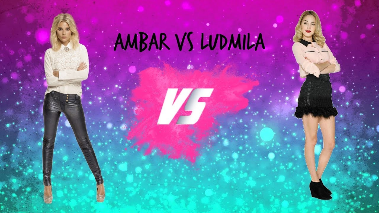 Ambar vs Ludmila