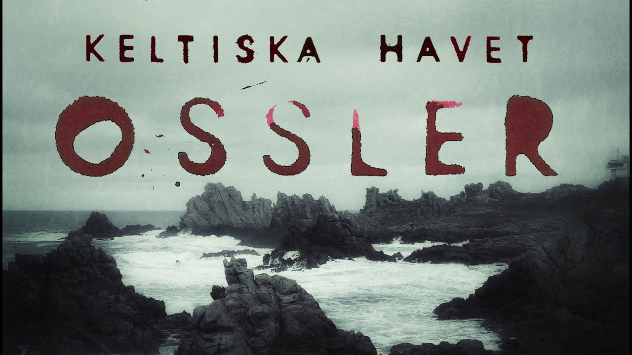 Keltiska Havet   Ossler