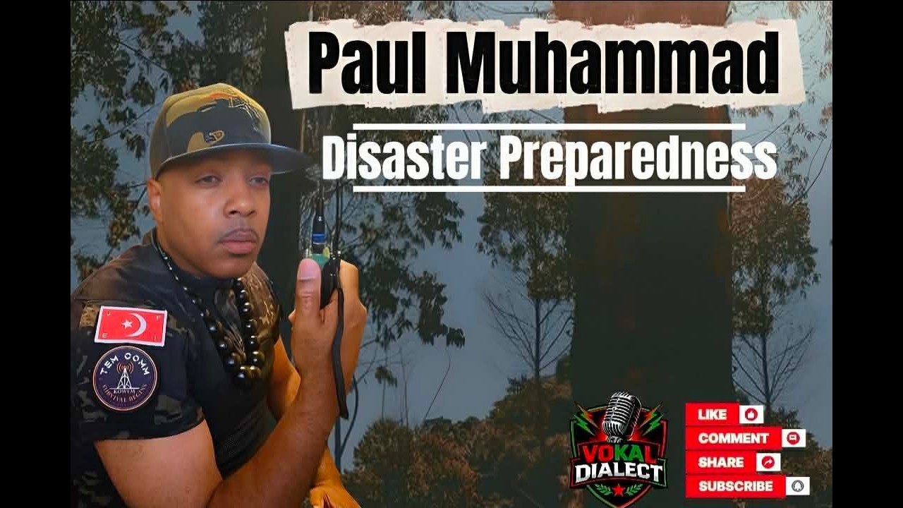 Paul Muhammad -Disaster Preparedness