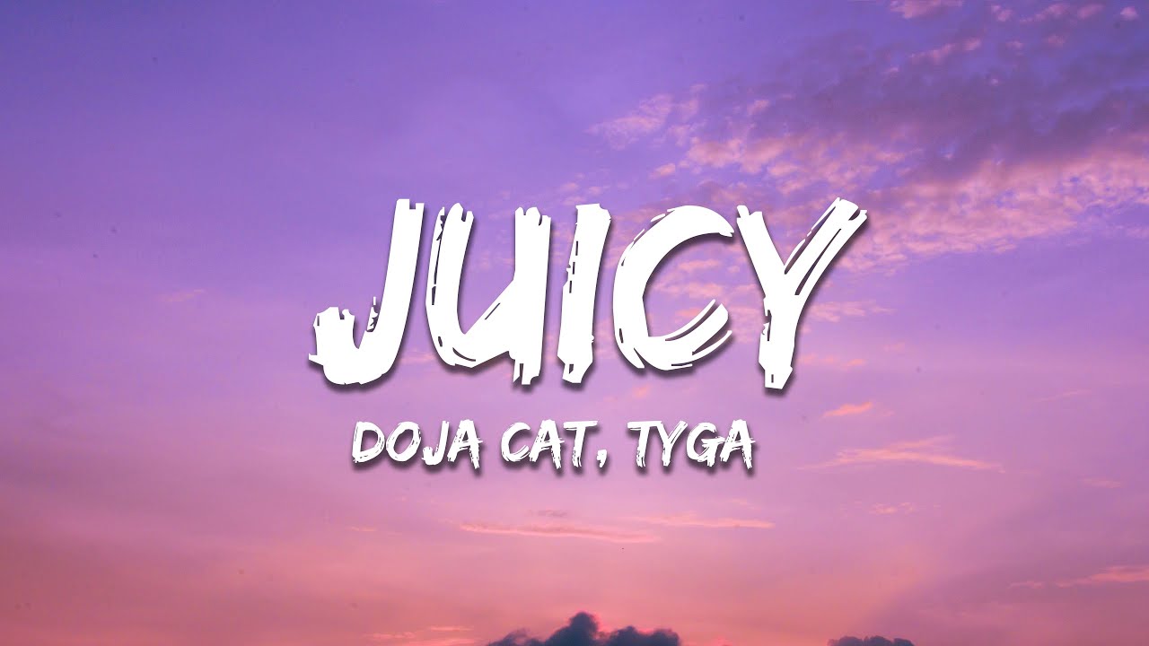 Doja Cat, Tyga - Juicy (Lyrics)