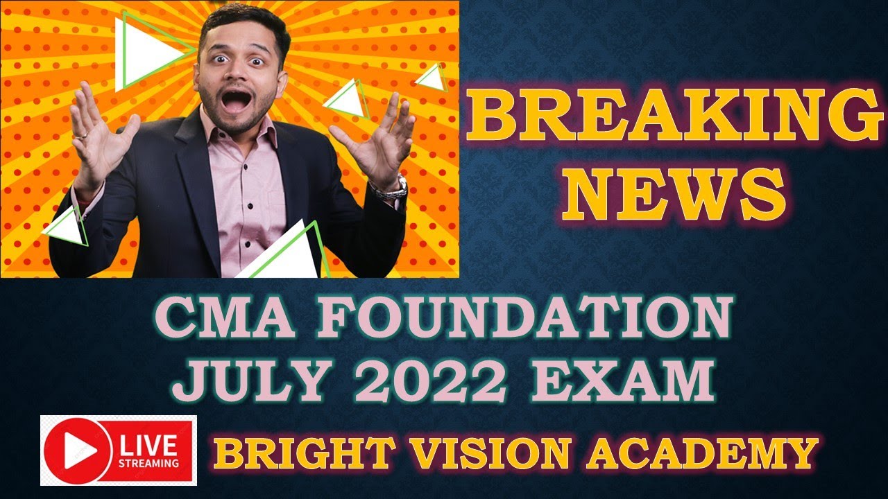BREAKING NEWS || CMA FOUNDATION || JUNE 2022 EXAM