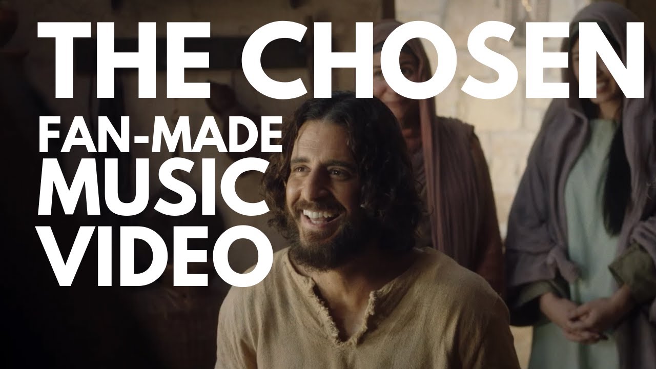 The Chosen Fan-Made Music Video