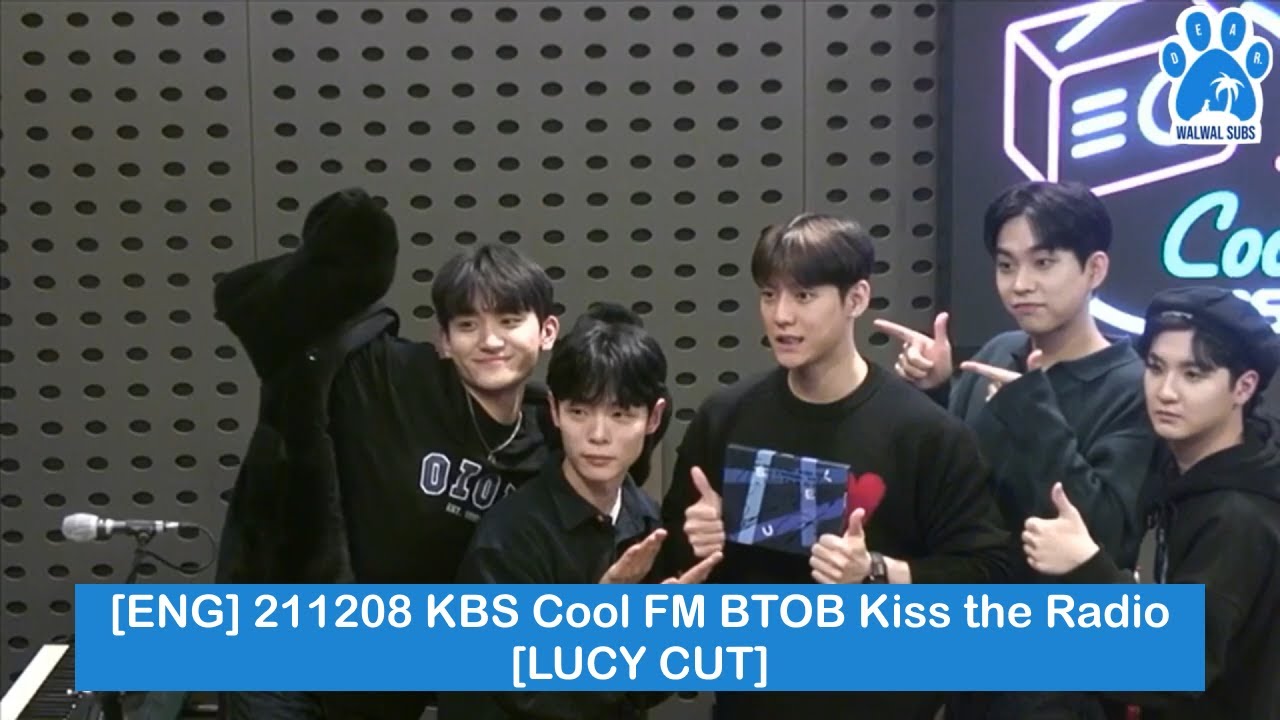 [ENG SUB] 211208 KBS Cool FM BTOB Kiss the Radio [LUCY CUT]