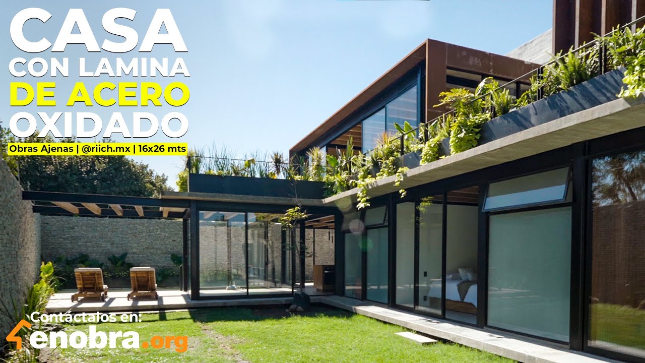 CASA de ACERO oxidado con AISLAMIENTO TÉRMICO | 16x26 | Obras Ajenas | Ricardo Villaseñor | Parte 2
