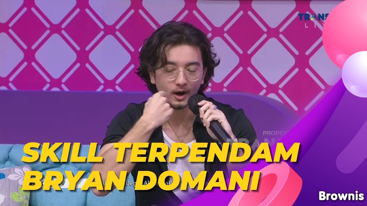 SKILL TERPENDAM BRYAN DOMANI INI UNIK BANGET, ADA YANG BISA NIRUIN GAK NIH | BROWNIS (19/1/22) P1