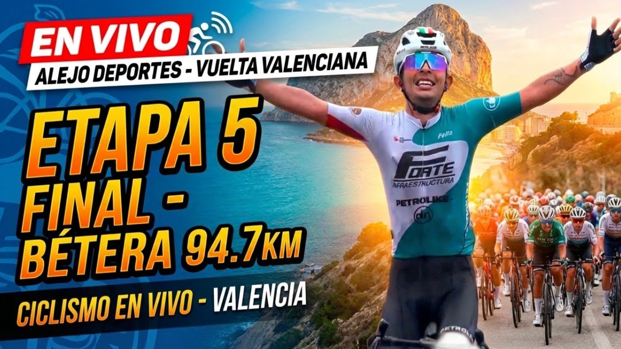 EN VIVO: Final Etapa 5 Vuelta a la Comunidad Valenciana | ¿Quién será el CAMPEÓN? 🥇