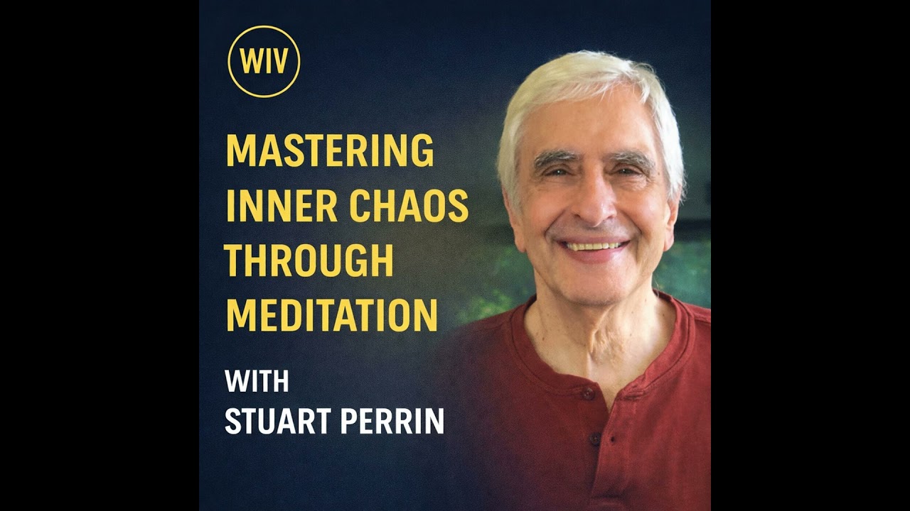 Mastering Inner Chaos Through Meditation | Stuart Perrin