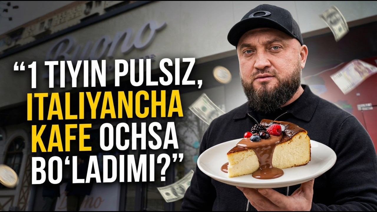1 Tiyin pulsiz kafe biznesi - Buono Italiyanski kafesi qanday ochilgan? | BozorchiElyor