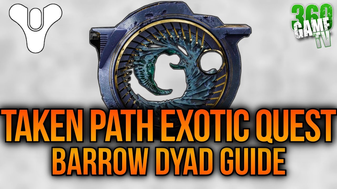 Barrow Dyad EXOTIC WEAPON Guide - Taken Path Quest & How to Unlock - Destiny 2