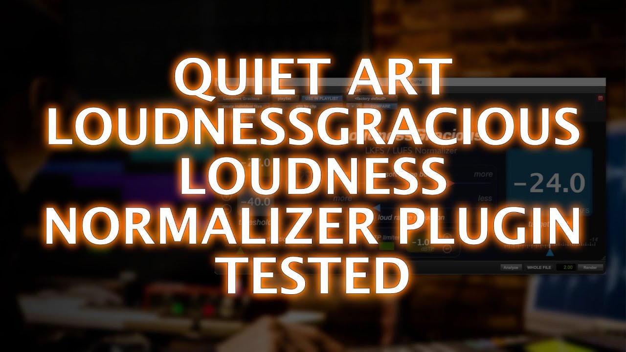 Протестирован плагин Quiet Art LoudnessGracious Loudness Normalizer