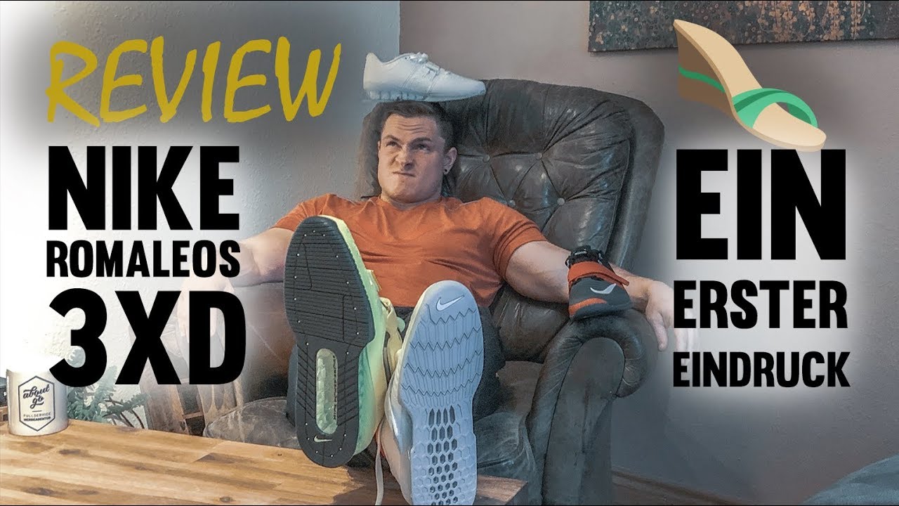 Review: NIKE Romaleos 3XD (3.5) - Ein erster Eindruck