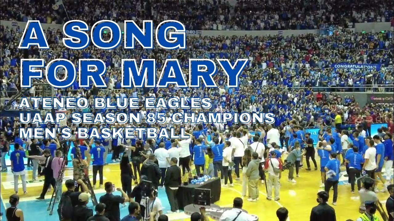 A Song for Mary at Ateneo Blue Eagles Men's Basketball Team Championship (UAAP S85, 12/19/2022)