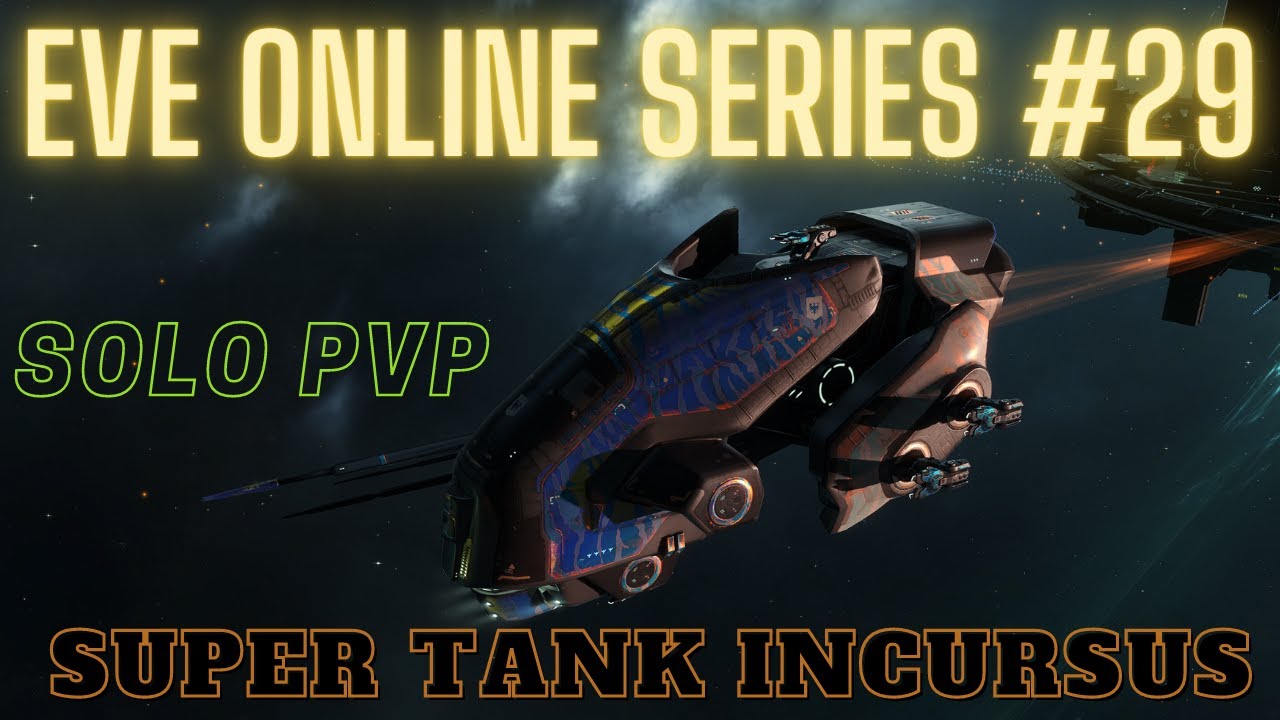 Eve Online Series #29 - Super Tank Incursus - Solo PvP