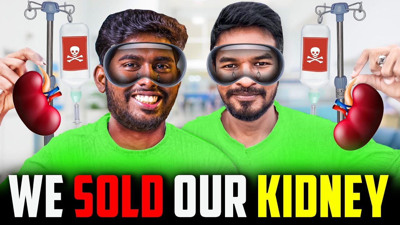 We Sold @madangowri Kidney💉👨‍⚕️ to வடக்கு நண்பர் | For ~10,00,000/- We Bought 