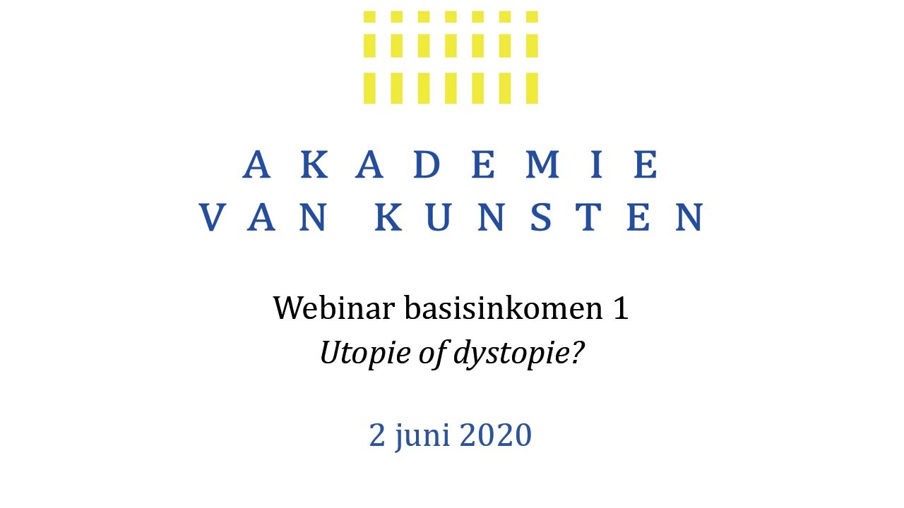 De precariteit voorbij. Naar een samenleving met basisinkomen. Webinar 1: Utopie of dystopie?