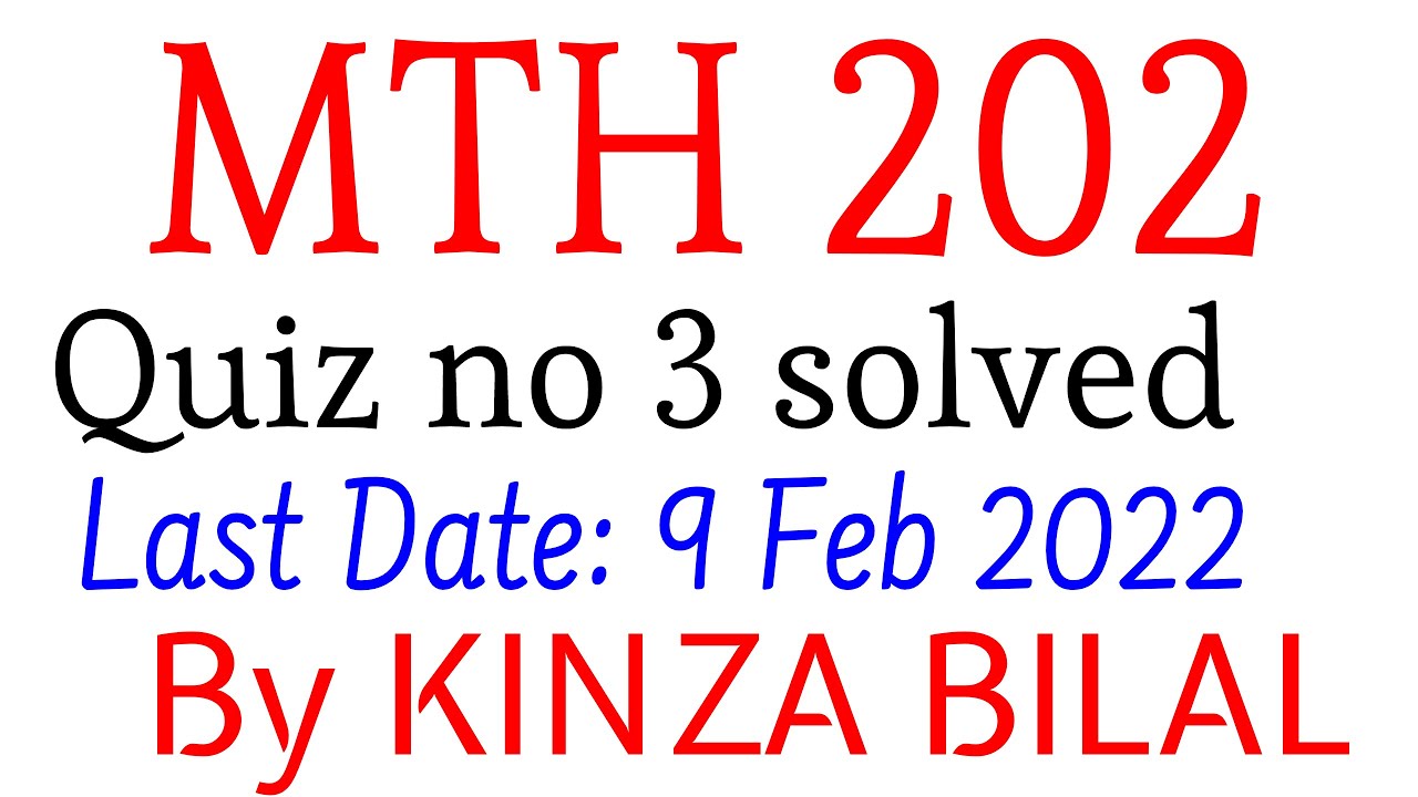 MTH202 Quiz 3 Fall 2021 | 2022 | Kinza Bilal
