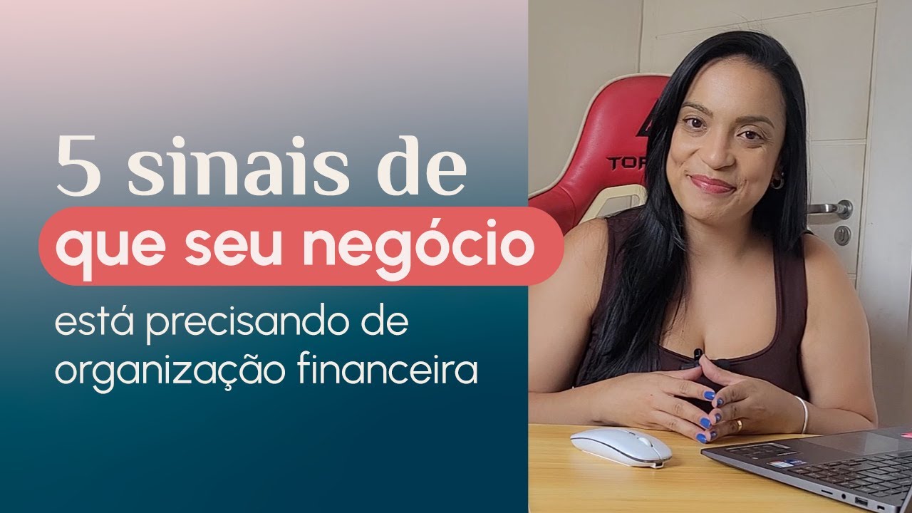 Sinais de que seu negócio está precisando de organização financeira