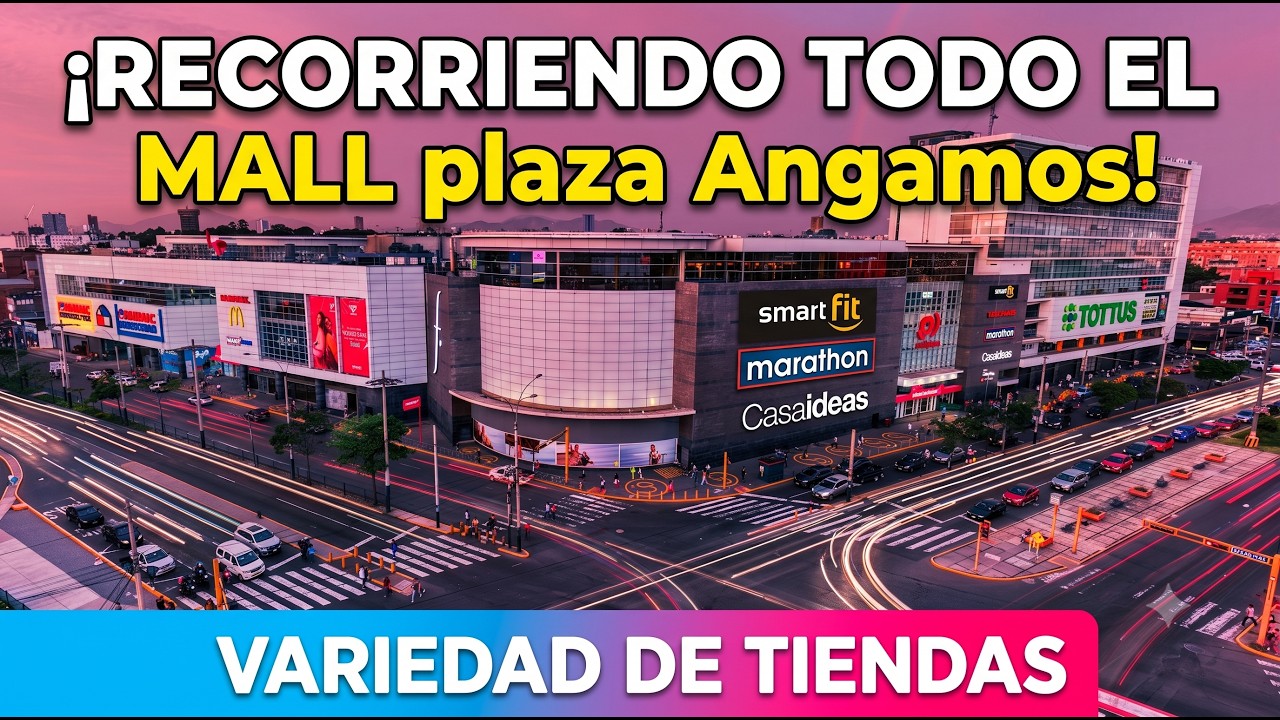 &iexcl;Todo lo que puedes encontrar en Mallplaza Angamos! Recorriendo cada rinc&oacute;n 🛍️