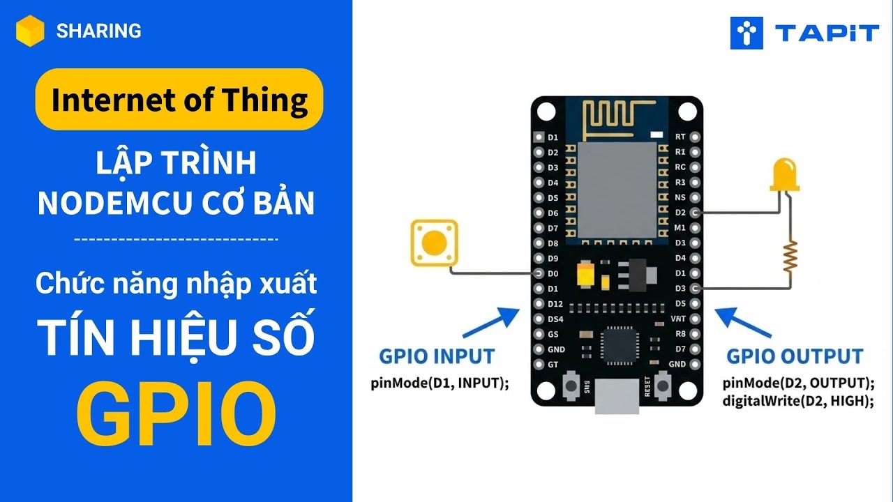 Lập trình NodeMCU cơ bản: Chức năng nhập xuất tín hiệu số GPIO