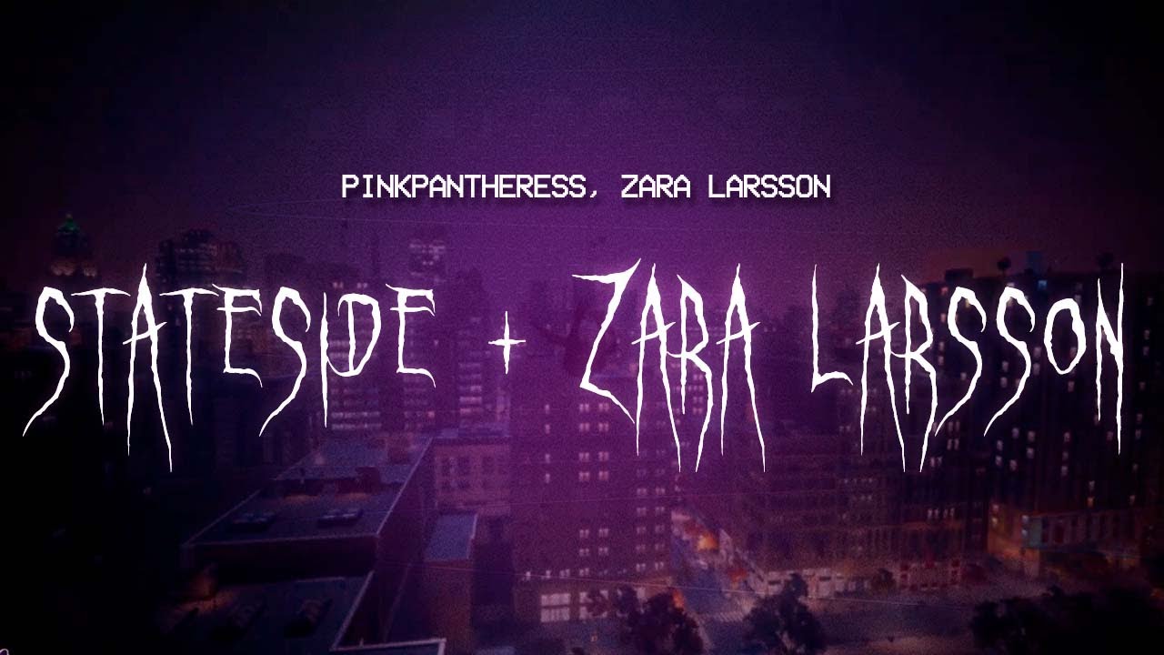 pinkpantheress, zara larsson - stateside [ sped up ] lyrics