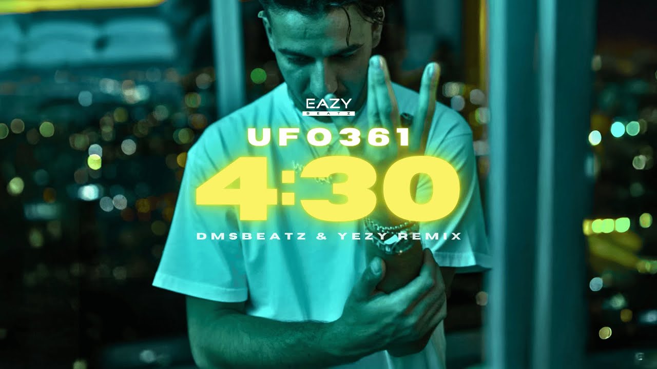 Ufo361 &ndash; 4:30 🌌 (DMSBeatz & YEZY Remix)