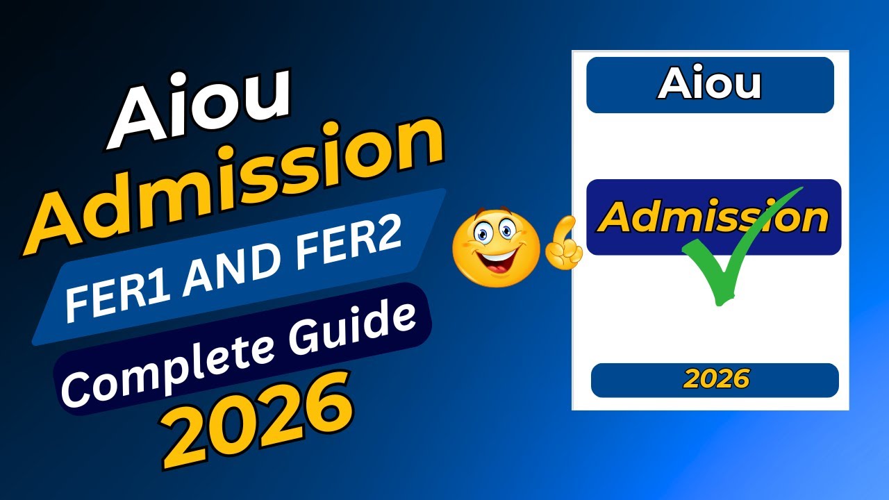AIOU Admission 2026 | Complete Guide to FER1 & FER2 Subjects Admission