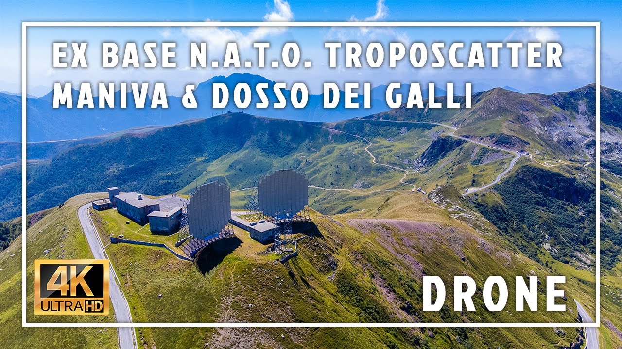 EX Base N.A.T.O. Troposcatter Maniva & Dosso dei Galli - DRONE