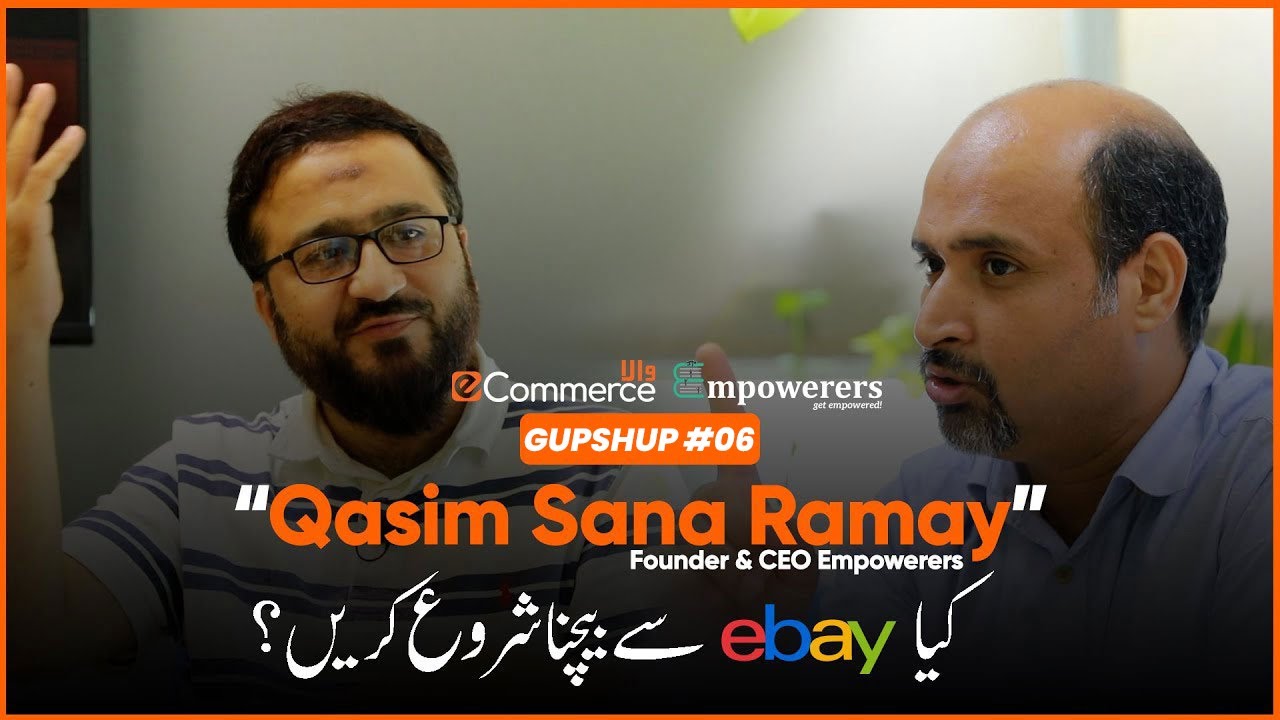 Starting 'eCommerce' with 'eBay' | Qasim Sana Ramay | GupShup#6