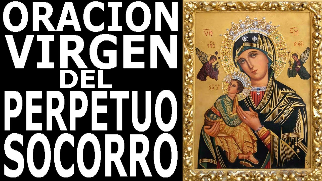 Oración Milagrosa a la Virgen del Perpetuo Socorro Para Necesidades y Problemas Familiares.