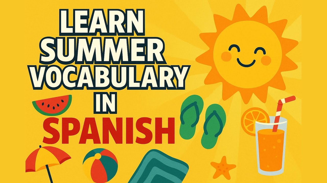 Spanish Summer Vocabulary: Essential Phrases for Beach & Vacation | Speak Spanish Fast