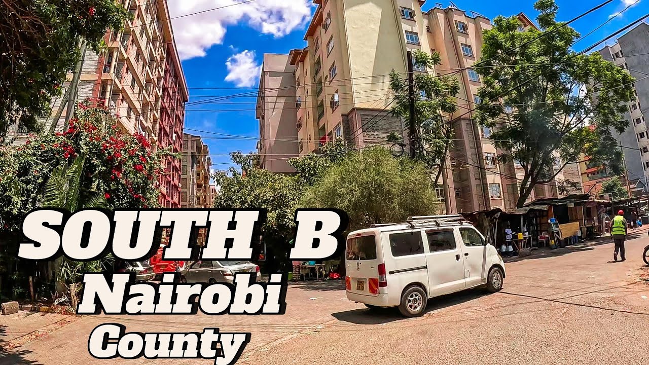 This Kenyan Suburb In Nairobi City Has People Going Crazy! SOUTH B.