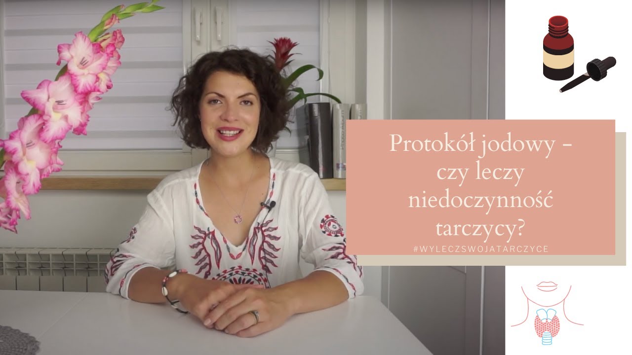 Protokół jodowy - czy leczy niedoczynność tarczycy?
