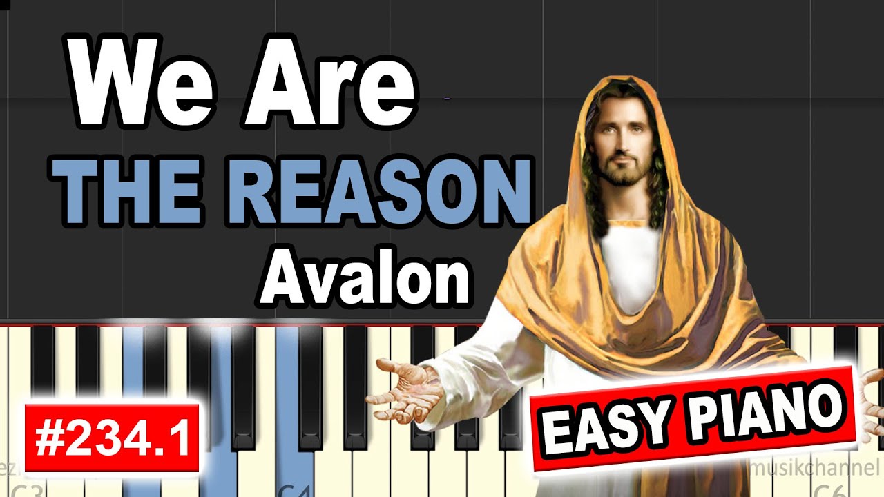 We Are the Reason AVALON | EASY PIANO TUTORIAL [234.1]