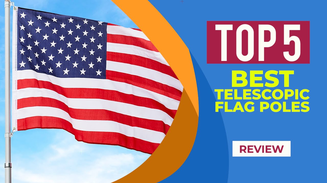The 5 Best Telescoping Flagpole Hardware of 2025 (Reviews) : Heavy Duty Telescopic Flag Pole